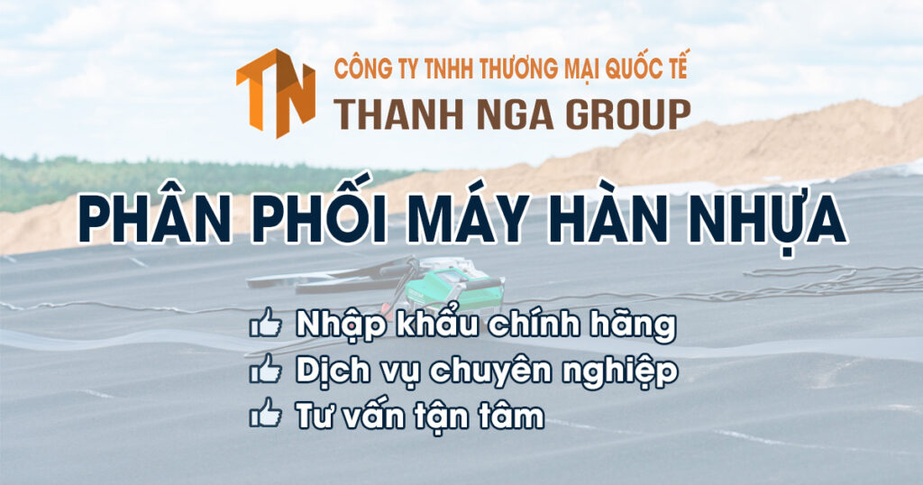 Máy hàn bạt nhựa Thanh Nga Group